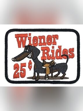 Wiener Rides 25 Cents Humorous Dachshund Dog Iron On Patch